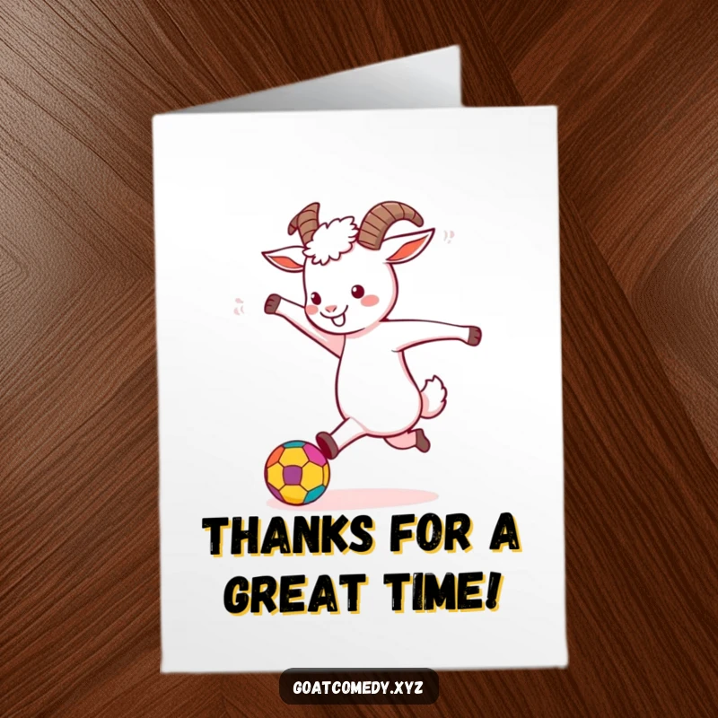 Funny Free Printable Thank You Card: A goat enthusiastically kicks a colorful ball, conveying energetic thanks.